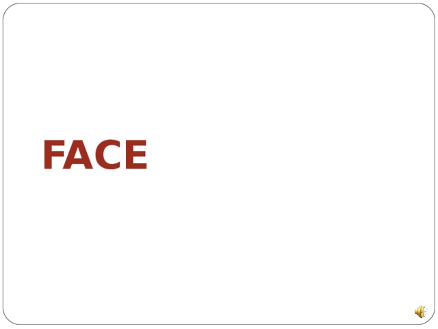 FACE 