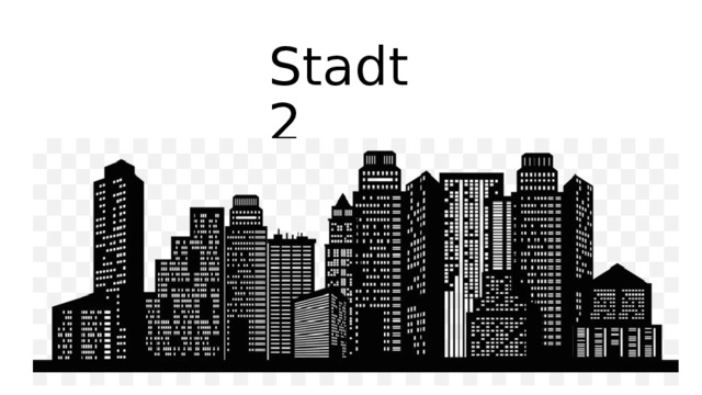 Stadt 2 
