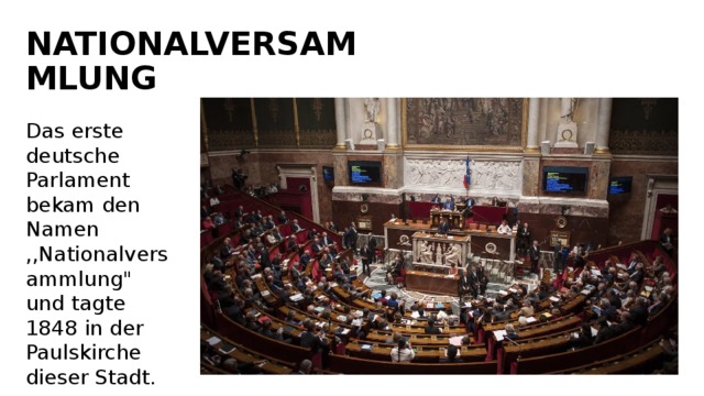NATIONALVERSAMMLUNG Das erste deutsche Parlament bekam den Namen ,,Nationalversammlung