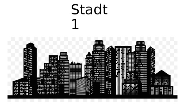 Stadt 1 
