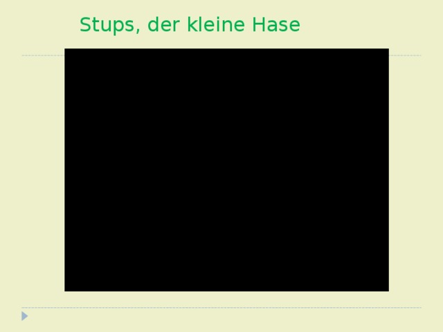 Stups, der kleine Hase 