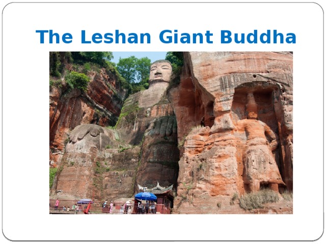 The Leshan Giant Buddha 