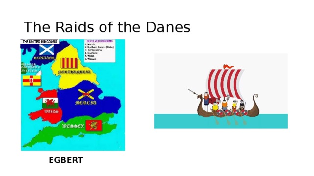 The Raids of the Danes EGBERT 