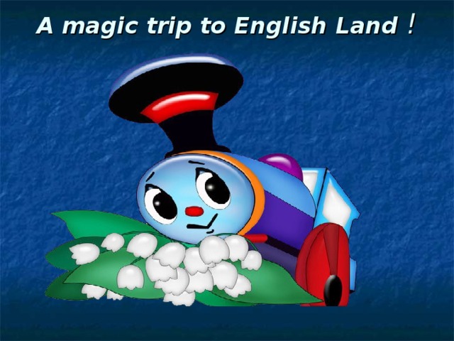A magic trip to English L and ! 