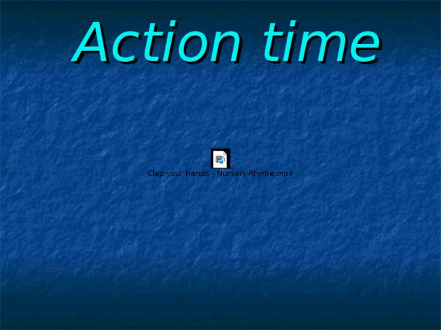      Action time     