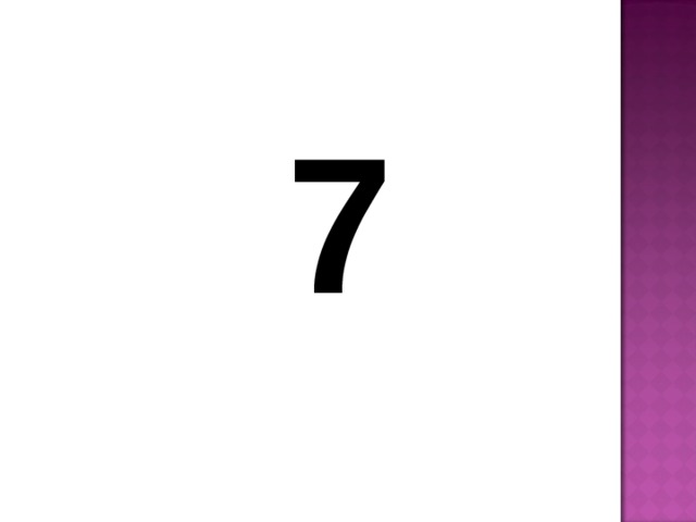 7 