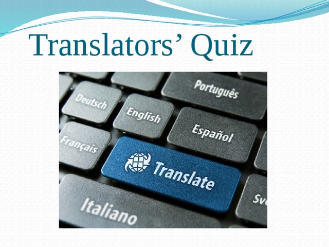 Translators’ Quiz 