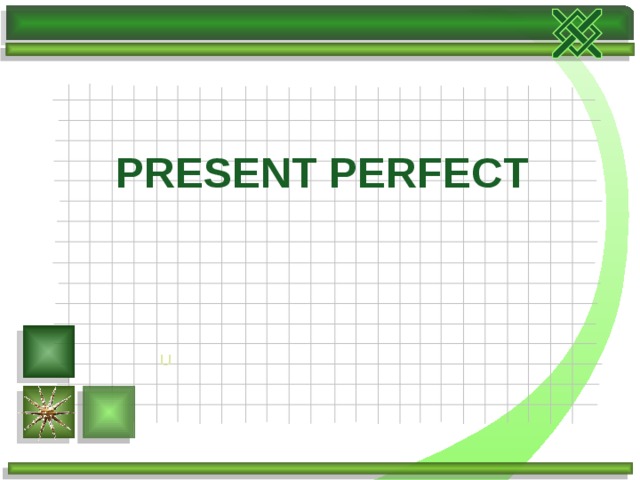 PRESENT PERFECT U 
