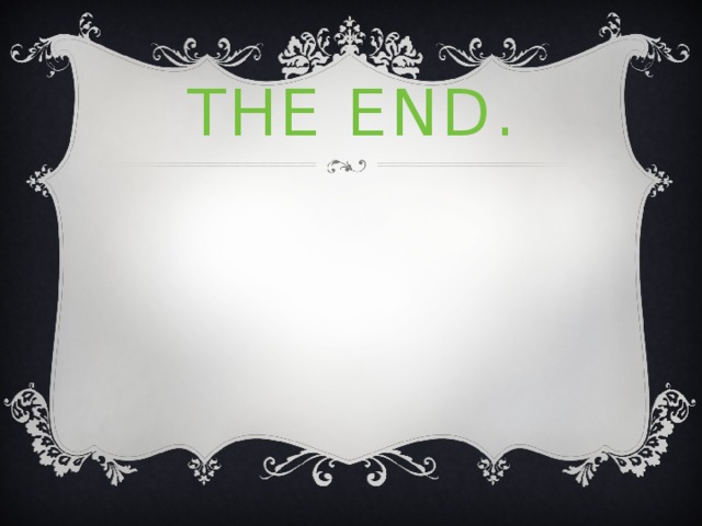 The end. 