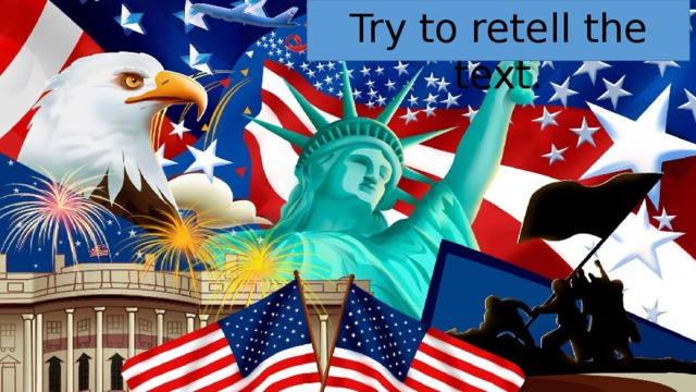 Try to retell the text.