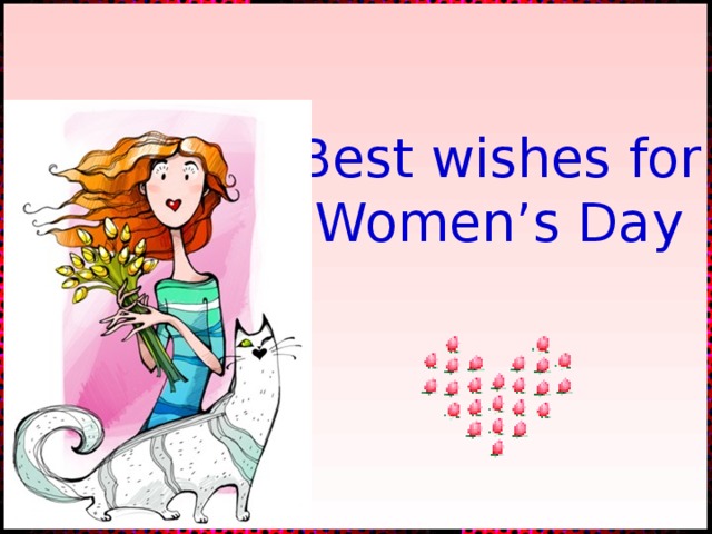 Best wishes for Women’s Day  