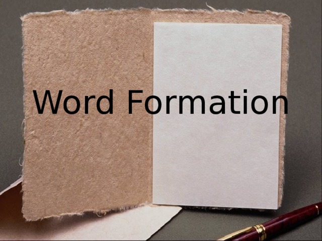 Word Formation  