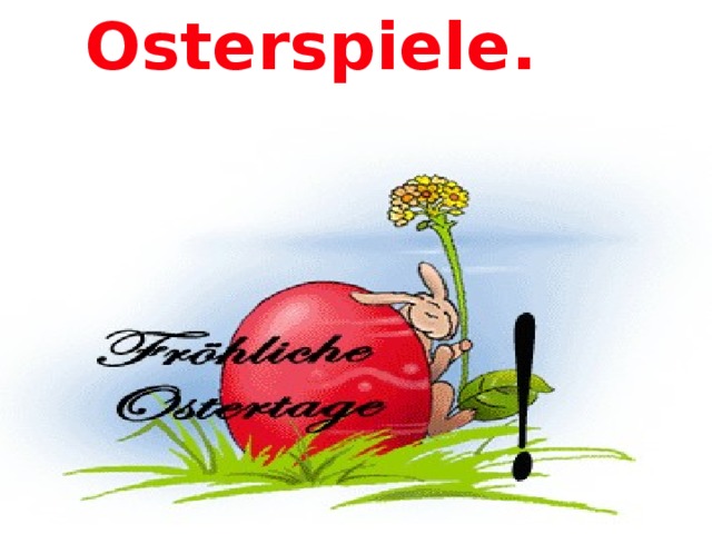 Osterspiele. 