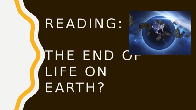 reading:   The end of life on Earth? 