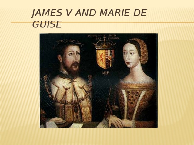 James V and Marie de Guise 