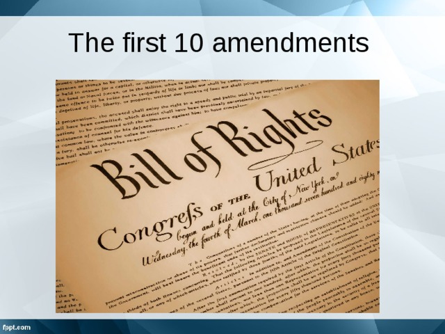 The first 10 amendments 
