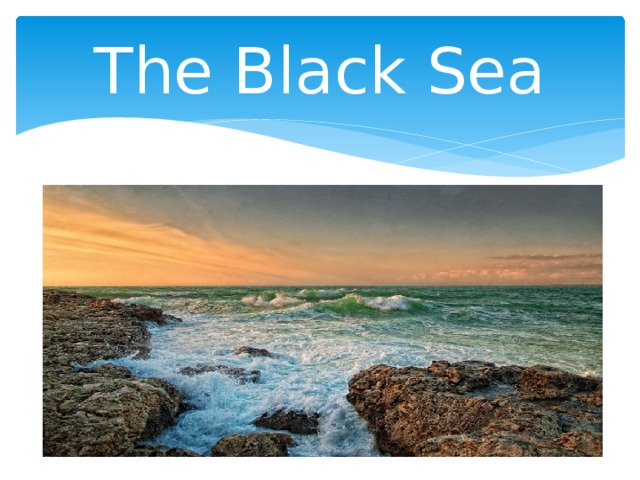 The Black Sea 