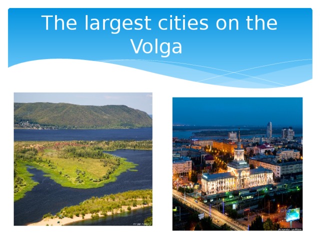 The largest cities on the Volga 