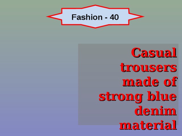 Fashion - 40 Casual trousers made of strong blue denim material 