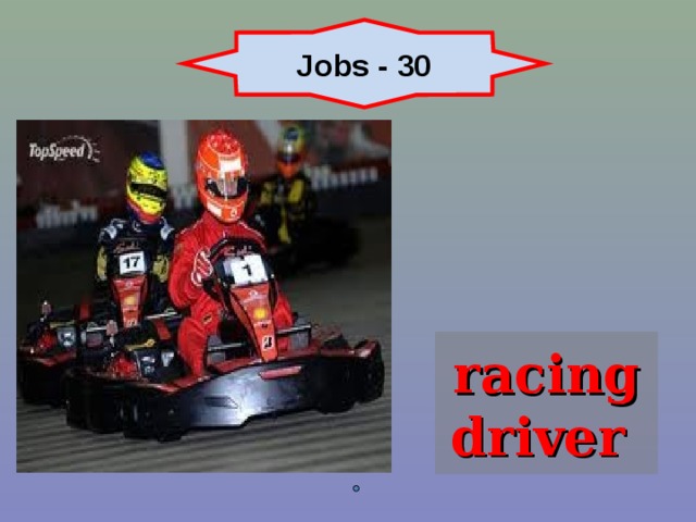 Jobs - 30 racing driver 