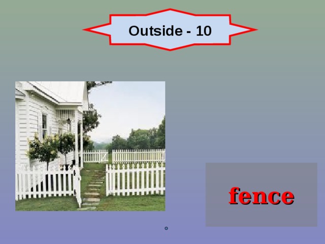 Outside - 10 fence 