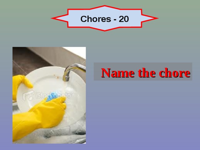 Chores - 20 Name the chore 
