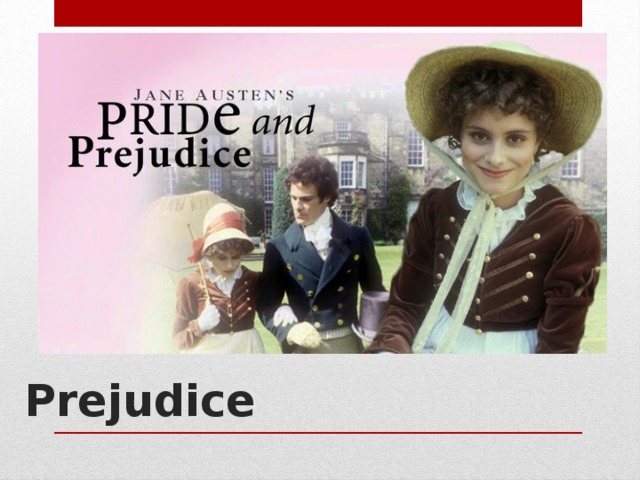 Prejudice   