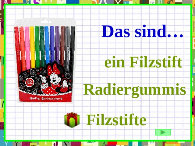 Das sind… ein Filzstift Radiergummis Filzstifte 