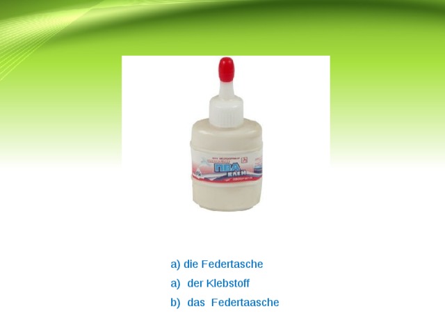 a) die Federtasche der Klebstoff das Federtaasche 
