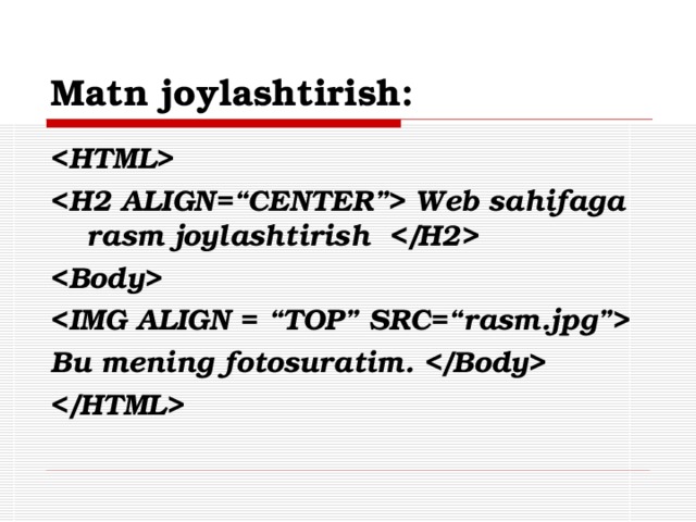 Matn joylashtirish:   Web sahifaga rasm joylashtirish    Bu mening fotosuratim.    
