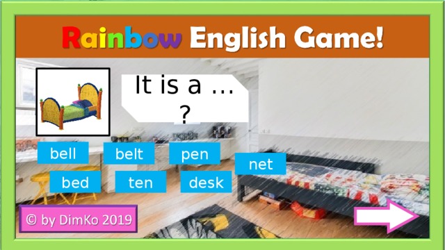 It is a … ? bell belt pen net bed ten desk 