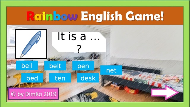 It is a … ? bell belt pen net bed ten desk 