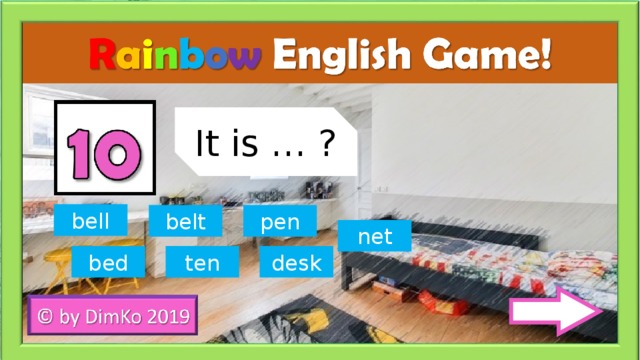 It is … ? bell belt pen net bed ten desk 