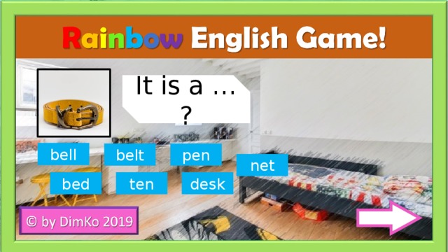 It is a … ? bell belt pen net bed ten desk 