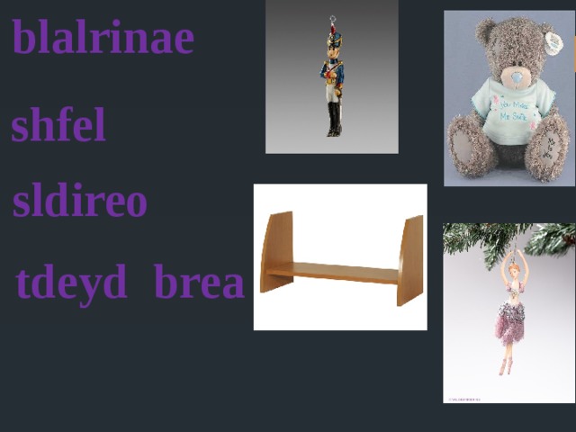 blalrinae shfel sldireo tdeyd brea 