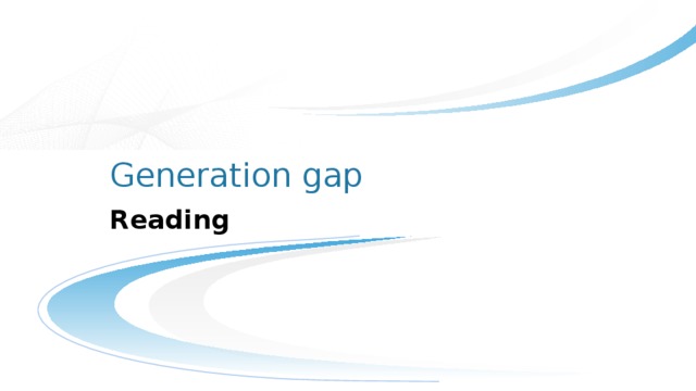 Generation gap Reading 