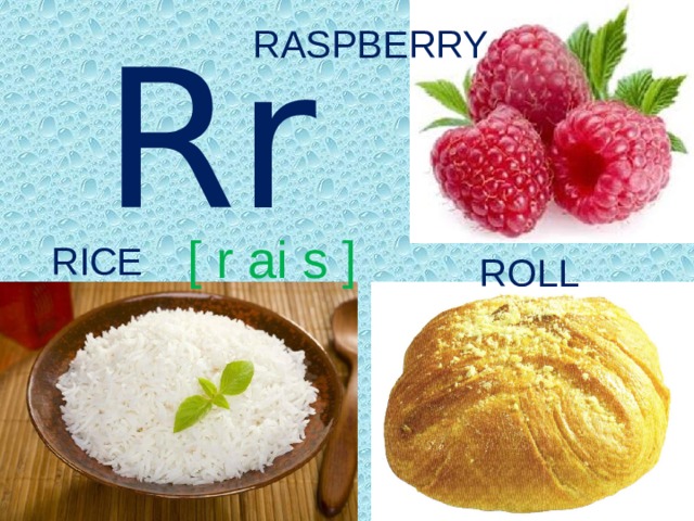 RASPBERRY  Rr [ r ai s ] RICE ROLL 
