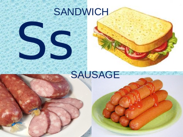 SANDWICH Ss SAUSAGE 