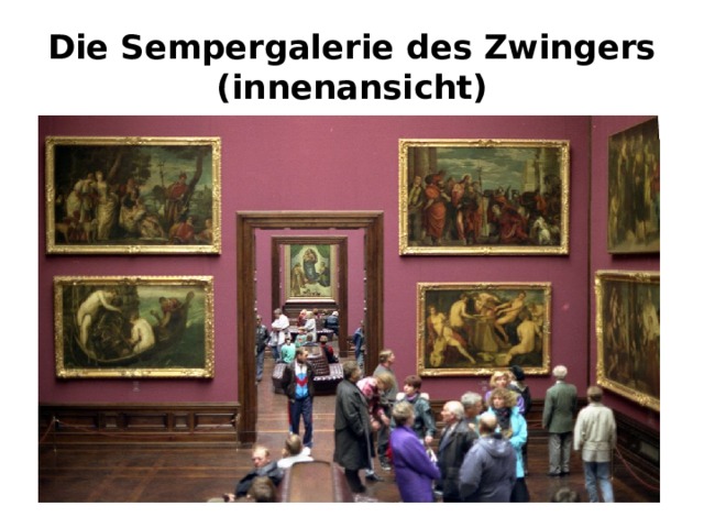 Die Sempergalerie des Zwingers  (innenansicht) 