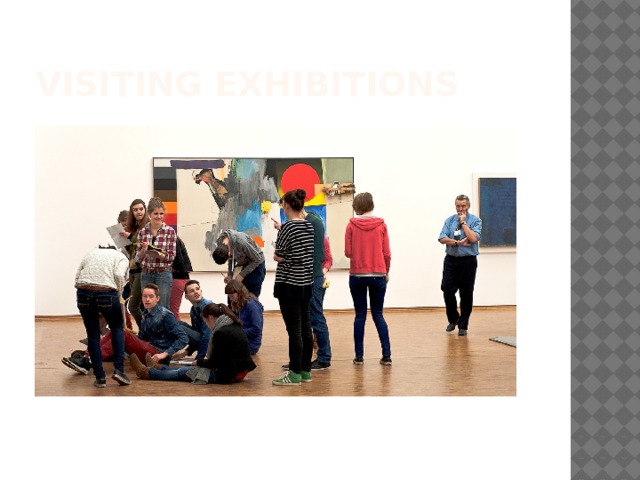 VISITING EXHIBITIONS 