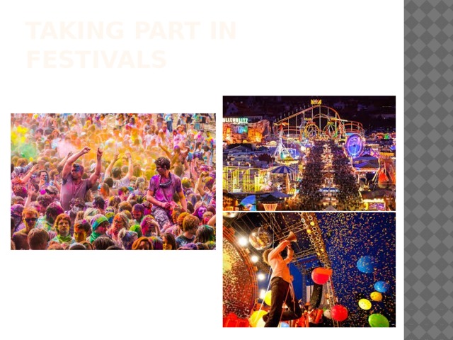 Taking part in festivals 