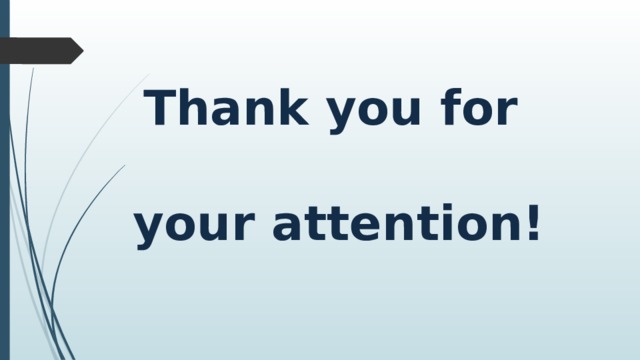 Thank you for   your attention! 