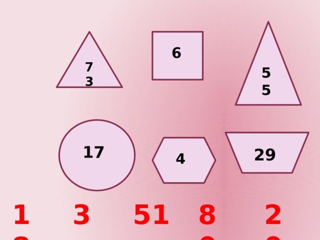 6 73 55 17 29 4 18 3 51 80 20 