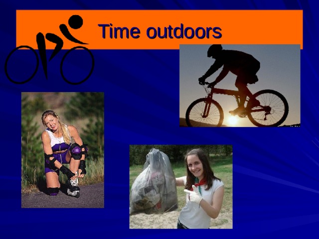 Time outdoors 