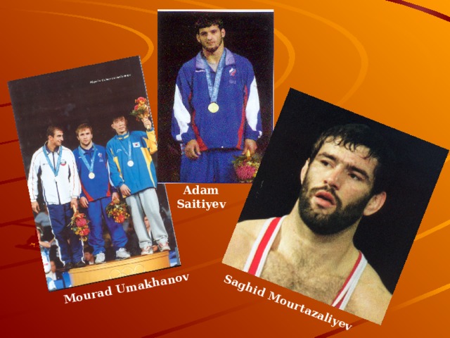 Mourad Umakhanov Saghid Mourtazaliyev Adam Saitiyev 