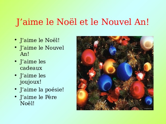 J’aime le No ël et le Nouvel An! J’aime le No ël! J’aime le Nouvel An! J’aime les cadeaux J’aime les joujoux! J’aime la poésie! J’aime le Père Noël! 