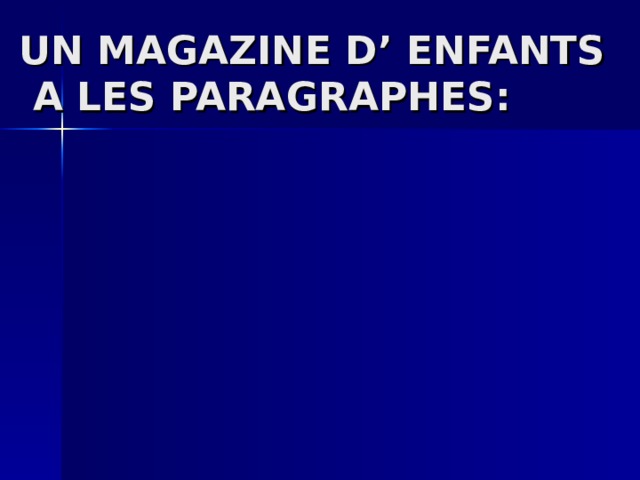 UN MAGAZIN Е D’ Е NFANTS  A L Е S PARAGRAPH Е S:
