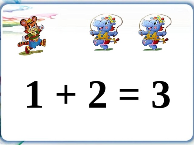 1 + 2 = 3 