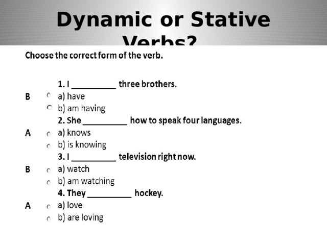 Dynamic or Stative Verbs? 