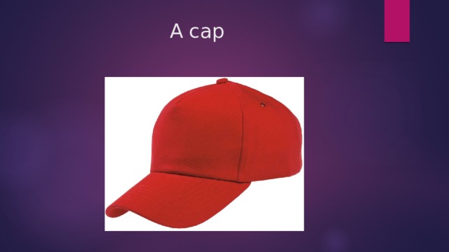 A cap 
